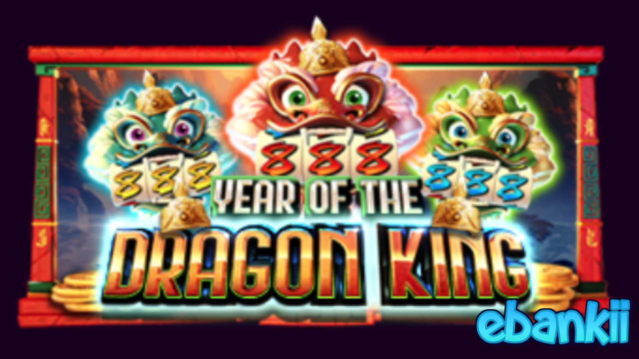 Year of the Dragon King